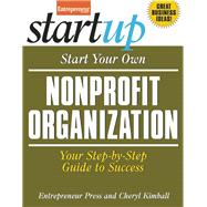 Start Your Own Nonprofit Organization Your Step-By-Step Guide to Success 9781599185279