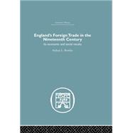 England's Foreign Trade in the Nineteenth Century: Its Economic and Social Results 9781138865280