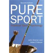 Pure Sport: Practical Sport Psychology 9780415525282