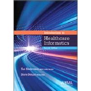 Introduction to Healthcare Informatics, Second Edition 9781584265283
