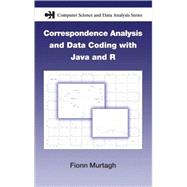 Correspondence Analysis and Data Coding with JAVA and R