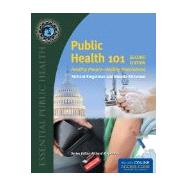 Public Health 101 + Passcode: Healthy People- Healthy Populations 9781284045284