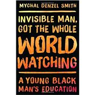 Invisible Man, Got the Whole World Watching 9781568585284
