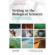Writing in the Biological Sciences A Comprehensive Resource for Scientific Communication 9780199765287
