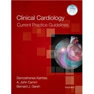 Clinical Cardiology Current Practice Guidelines 9780199685288