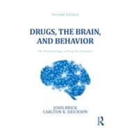 Drugs, the Brain, and Behavior : The Pharmacology of Abuse and Dependence, Second Edition 9780789035288