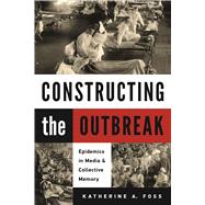 Constructing the Outbreak