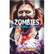 Zombies: A Cultural History 9781780235288