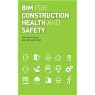 BIM for Construction Health and Safety 9781859465288