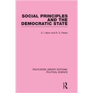 Social Principles and the Democratic State (Routledge Library Editions: Political Science Volume 4)