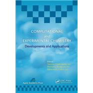 Computational and Experimental Chemistry: Developments and Applications