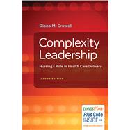 Complexity Leadership: Nursing's Role in Health- Care Delivery 9780803645295