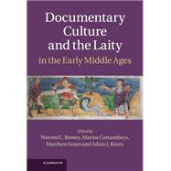 Documentary Culture and the Laity in the Early Middle Ages 9781107025295