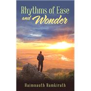Rhythms of Ease and Wonder 9781480885295
