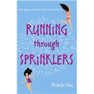 Running Through Sprinklers 9781481495295