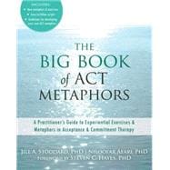 The Big Book of Act Metaphors 9781608825295
