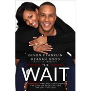 The Wait A Powerful Practice to Finding the Love of Your Life and the Life You Love 9781501105296