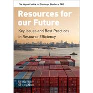 Resources for Our Future: Key Issues and Best Practices in Resource Efficiency 9789089645296