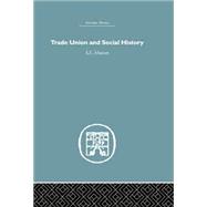 Trade Union and Social History 9781138865297