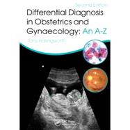 Differential Diagnosis in Obstetrics & Gynaecology: An A-Z, Second Edition 9781482215298