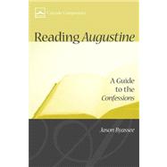 Reading Augustine: A Guide to the Confessions