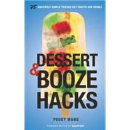 Dessert & Booze Hacks 9780804185301