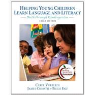 Helping Young Children Learn Language and Literacy Birth through Kindergarten Plus MyEducationLab with Pearson eText -- Access Card Package 9780132995306