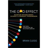 The God Effect Quantum Entanglement, Science's Strangest Phenomenon 9780312555306