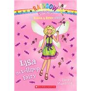The Sugar & Spice Fairies #1: Lisa the Lollipop Fairy 9780545605311