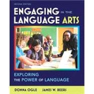 Engaging in the Language Arts Exploring the Power of Language Plus MyEducationLab with Pearson eText -- Access Card Package 9780132995313