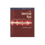 The American Past A Survey of American History, Volume I: To 1877 (Non-InfoTrac Version) 9780155075313