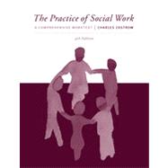 The Practice of Social Work: A Comprehensive Worktext, 9th Edition 9781133335313