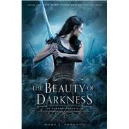 The Beauty of Darkness The Remnant Chronicles: Book Three 9781250115317