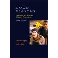 Good Reasons: Designing and Writing Effective Arguments 9780321105318