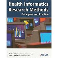 Health Informatics Research Methods: Principles and Practice 9781584265320