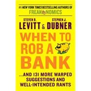 When to Rob a Bank 9780062385321