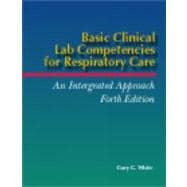 Basic Clinical Lab Competencies for Respiratory Care 9780766825321