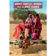 Armed Conflict, Women and Climate Change 9781138205321