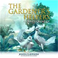 The Gardener’s Helpers 9781630475321