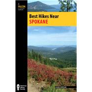 Best Hikes Near Spokane 9780762785322