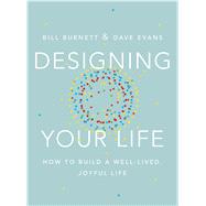 Designing Your Life 9781101875322