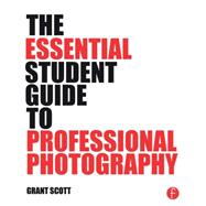 The Essential Student Guide to Professional Photography 9781138805323