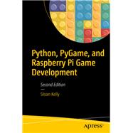 Python, Pygame, and Raspberry Pi Game Development 9781484245323