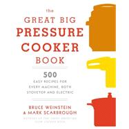The Great Big Pressure Cooker Book 9780804185325