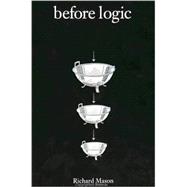 Before Logic