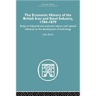 Economic HIstory of the British Iron and Steel Industry 9781138865327