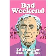 Bad Weekend
