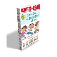 On the Go with Robin Hill School! The First Day of School; The Playground Problem; Class Picture Day; Dad Goes to School; First-Grade Bunny; Wash Your Hands! 9781481465328