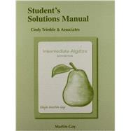 Student Solutions Manual for Intermediate Algebra 9780321785329
