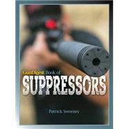Gun Digest Book of Suppressors 9781440245329
